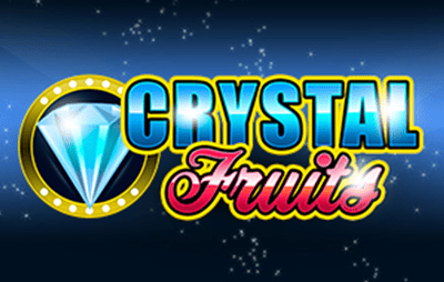 Crystal Fruits